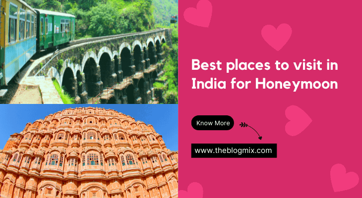 Best Places To Visit in India for Honeymoon