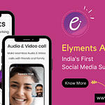 Elyments India's First Social Media Super App