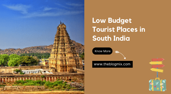 Low Budget Tourist Places in South India
